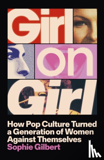 Gilbert, Sophie - Girl on Girl
