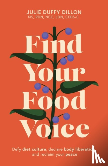 Dillon, Julie Duffy - Find Your Food Voice