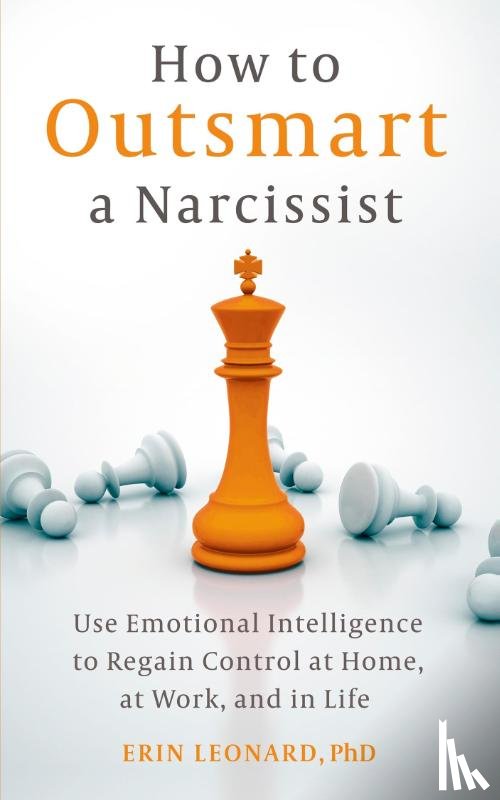 Leonard, Erin - How to Outsmart a Narcissist