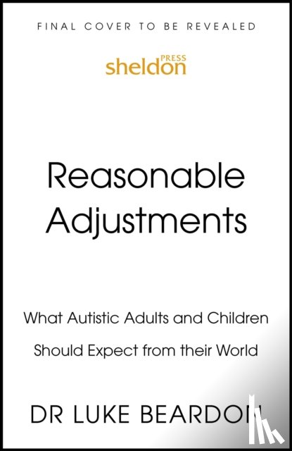 Beardon, Luke - Reasonable Adjustments for Autistic Children