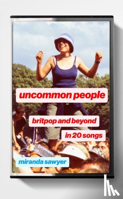 Sawyer, Miranda - Uncommon People