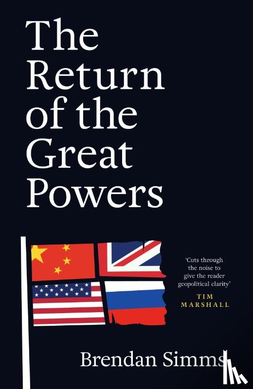 Simms, Brendan - The Return of the Great Powers