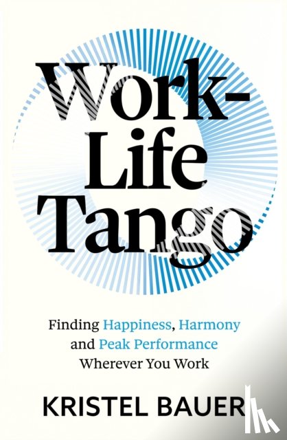 Bauer, Kristel - Work-Life Tango