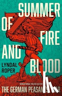 Roper, Lyndal - Summer of Fire and Blood