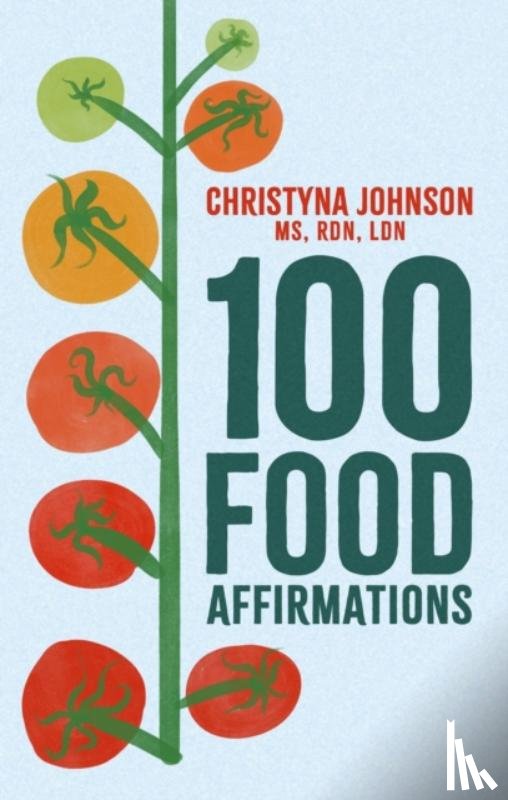 Johnson, Christyna - 100 Food Affirmations