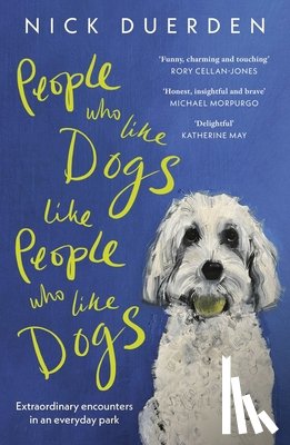 Duerden, Nick - People Who Like Dogs Like People Who Like Dogs