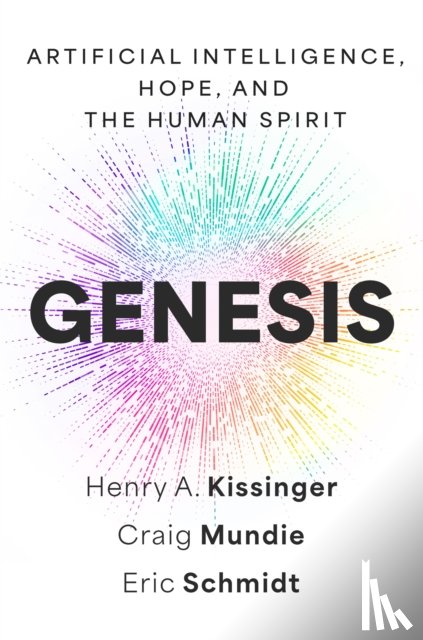 Schmidt, Eric, Kissinger, Henry A., Mundie, Craig - Genesis