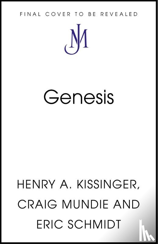Schmidt, Eric, Kissinger, Henry A., Mundie, Craig - Genesis