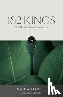 Lovell, Nathan - The Hodder Bible Commentary: 1 & 2 Kings