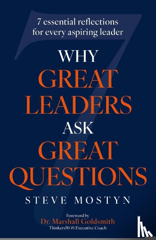 Mostyn, Steve - Why Great Leaders Ask Great Questions