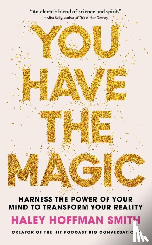 Smith, Haley Hoffman - You Have The Magic