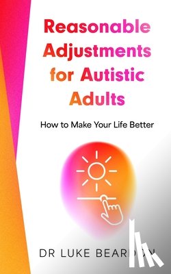 Beardon, Luke - Reasonable Adjustments for Autistic Adults