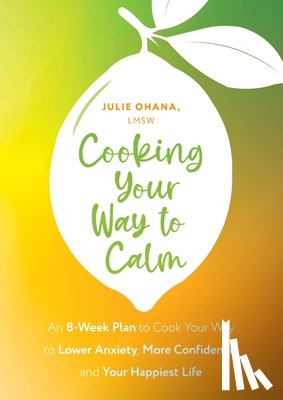 Ohana, Julie - Cooking Your Way to Calm
