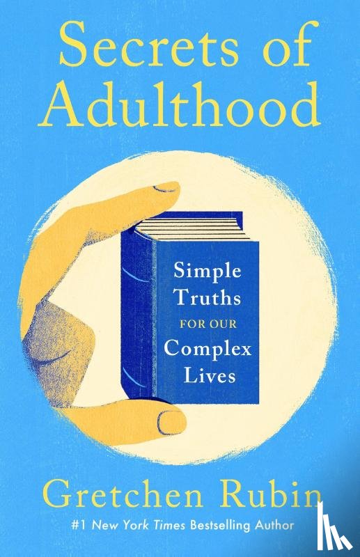 Rubin, Gretchen - Secrets of Adulthood