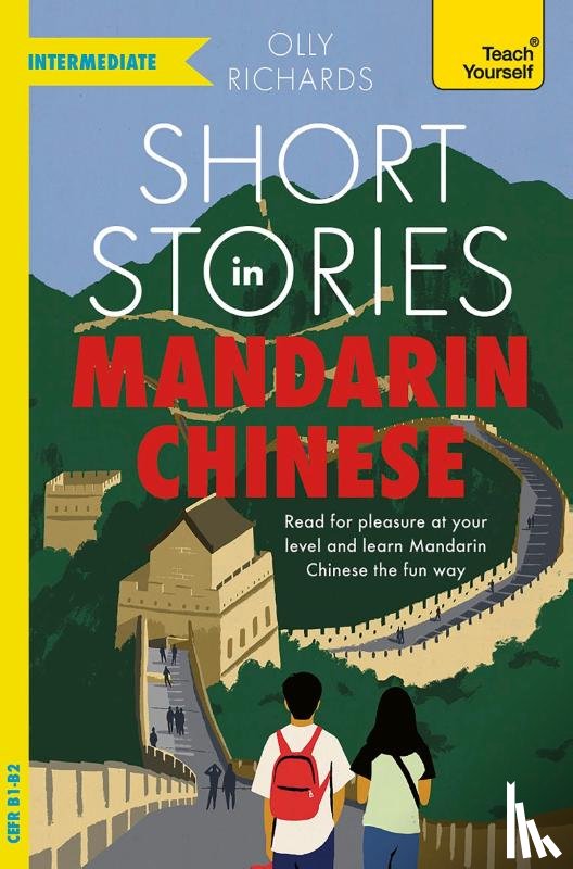 Richards, Olly - Short Stories in Mandarin Chinese for Intermediate Learners