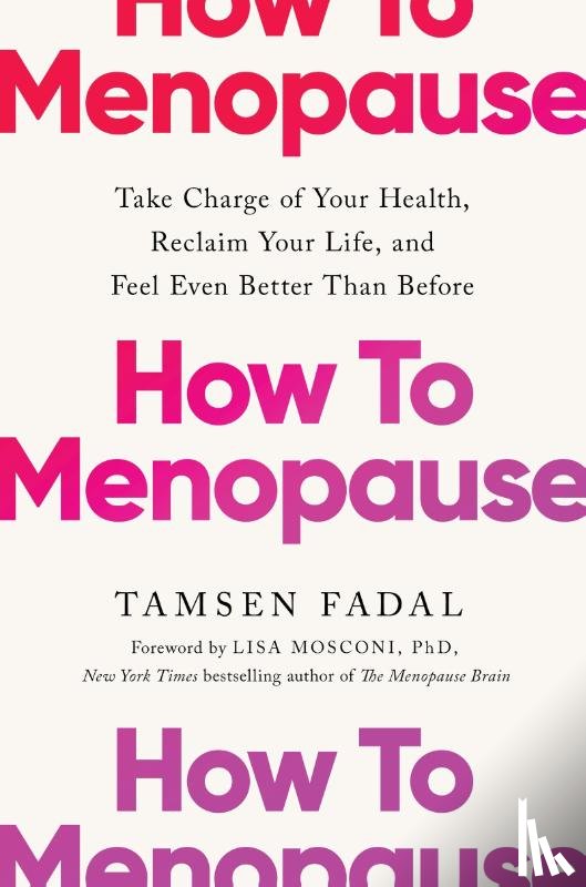 Fadal, Tamsen - How to Menopause