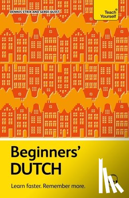 Quist, Gerdi - Beginners' Dutch: Learn Faster. Remember More.