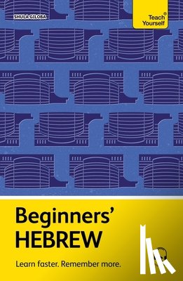 Gilboa, Shula - Beginners' Hebrew: Learn Faster. Remember More.