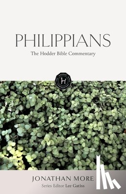 More, Jonathan - The Hodder Bible Commentary: Philippians
