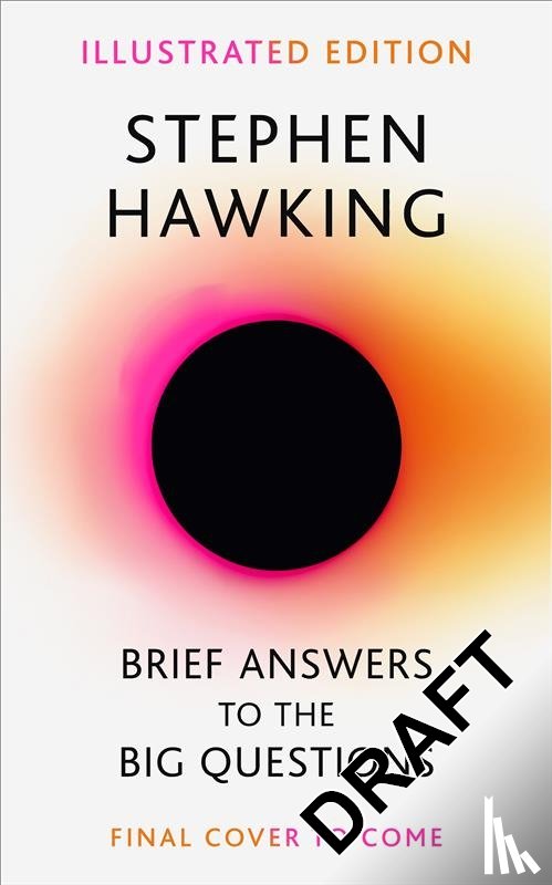Hawking, Stephen - Brief Answers to the Big Questions (Illustrated Edition)