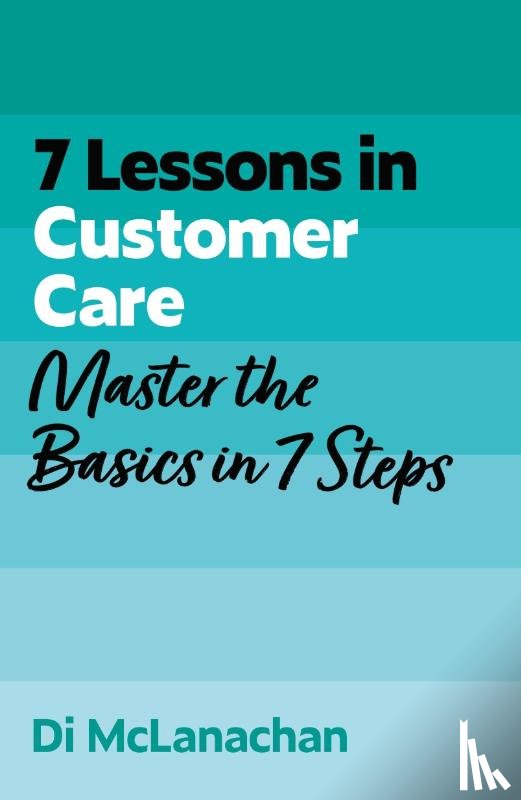 McLanachan, Di - 7 Lessons in Customer Care
