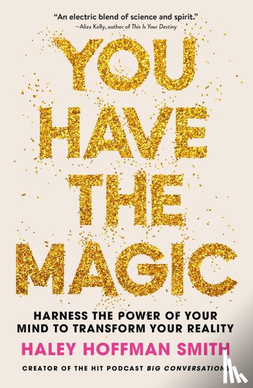 Smith, Haley Hoffman - You Have The Magic