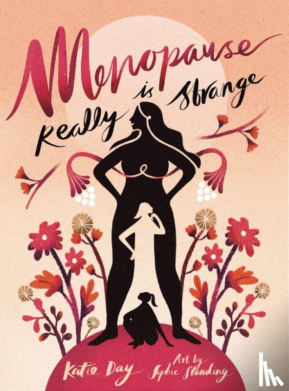 Day, Katie, Standing, Sophie - Menopause is Really Strange