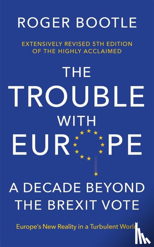 Bootle, Roger - The Trouble With Europe