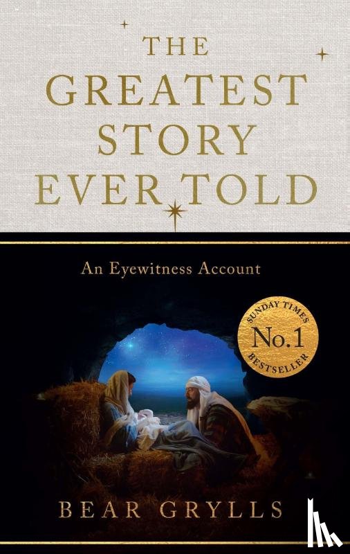 Grylls, Bear - The Greatest Story Ever Told