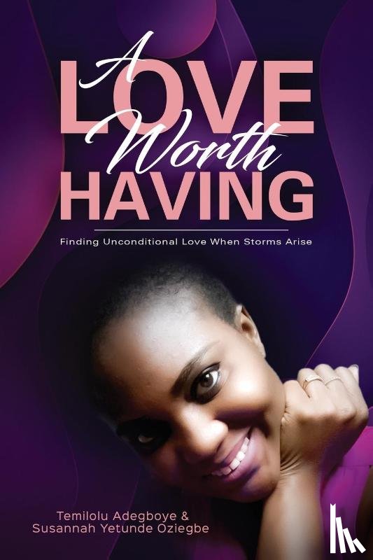 Oziegbe, Susannah, Adegboye, Temilolu - A Love Worth Having