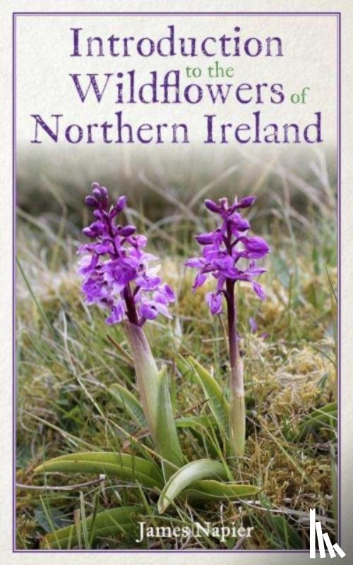 Napier, James - Introduction to the Wildflowers of Northern Ireland