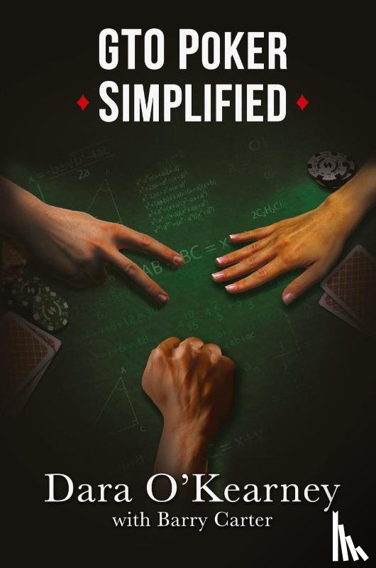 O'Kearney, Dara, Carter, Barry - GTO Poker Simplified