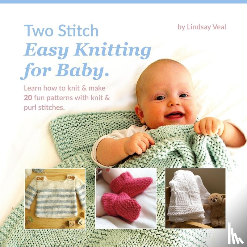Veal, Lindsay - Two Stitch Easy Knitting for Baby
