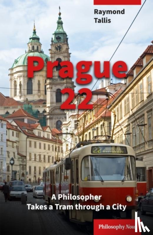 Tallis, Professor Raymond - Prague 22