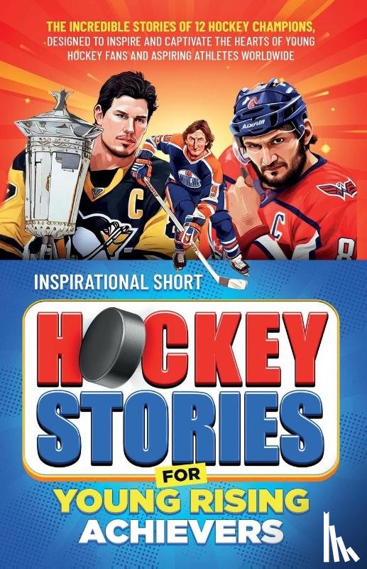 Creations, Elvin - Inspirational Short Hockey Stories for Young Rising Achievers