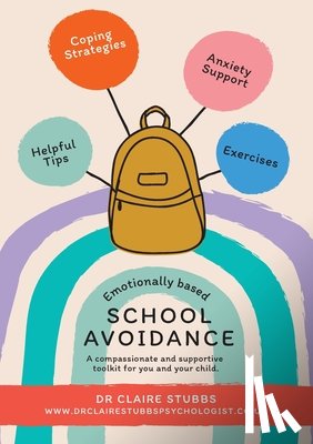 Stubbs, Dr Claire - Emotionally Based School Avoidance