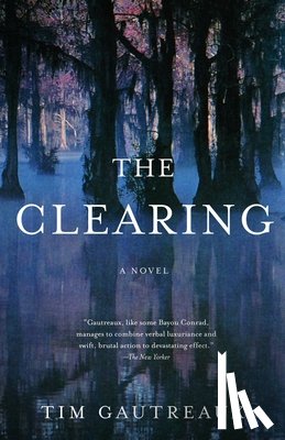 Gautreaux, Tim - The Clearing