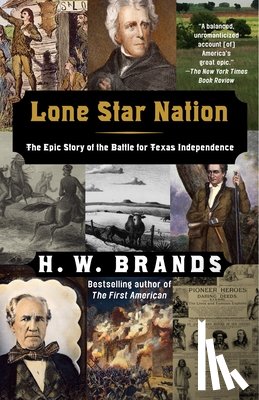 Brands, H. W. - Lone Star Nation