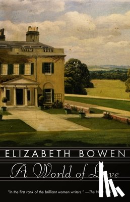 Bowen, Elizabeth - A World of Love
