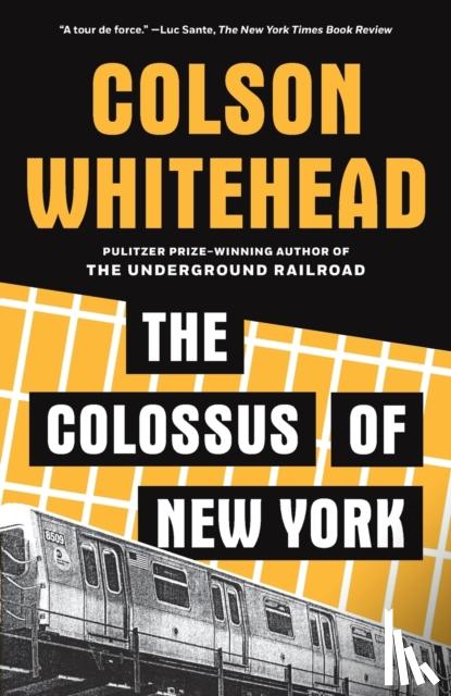 Whitehead, Colson - COLOSSUS OF NEW YORK
