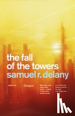 Delany, Samuel R. - The Fall of the Towers
