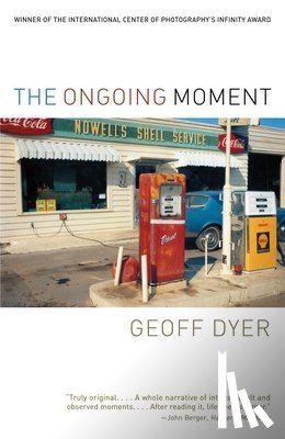 Dyer, Geoff - The Ongoing Moment