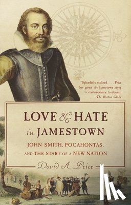 Price, David A. - Love and Hate in Jamestown: John Smith, Pocahontas, and the Start of a New Nation