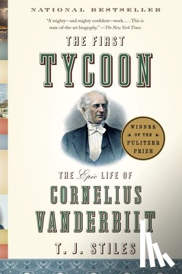 Stiles, T.J. - The First Tycoon