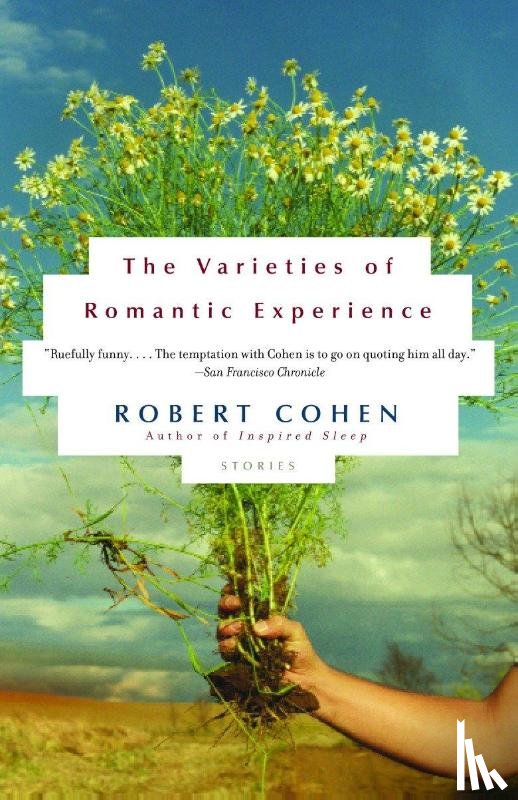 Cohen, Robert - The Varieties of Romantic Experience