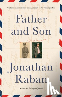 Raban, Jonathan - Father and Son: A Memoir