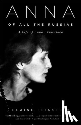 Feinstein, Elaine - Anna of All the Russias: A Life of Anna Akhmatova