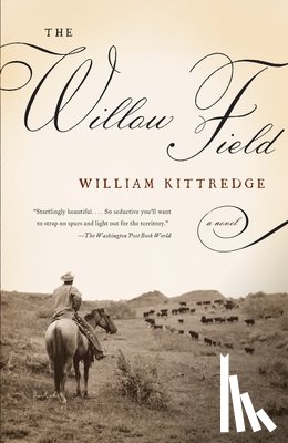 Kittredge, William - The Willow Field