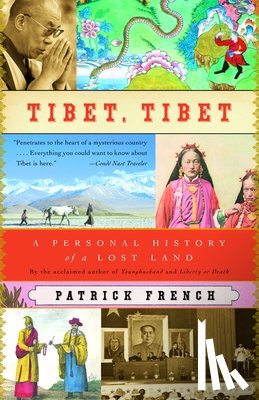 French, Patrick - Tibet, Tibet: A Personal History of a Lost Land