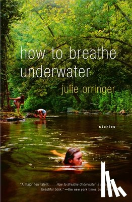 Orringer, Julie - How to Breathe Underwater